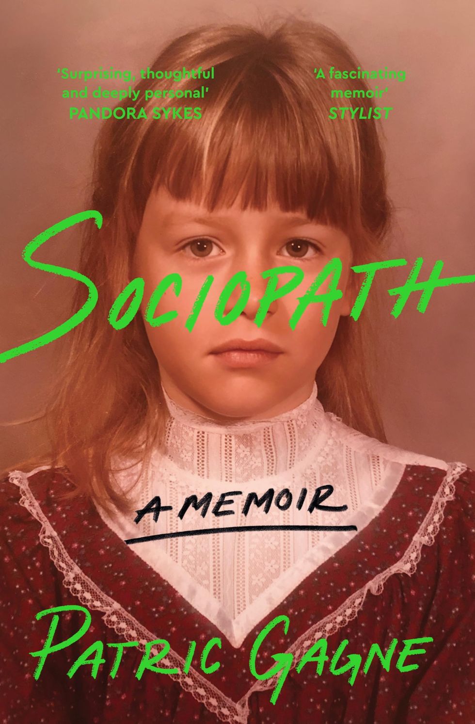 Sociopath: A Memoir (Patric Gagne)