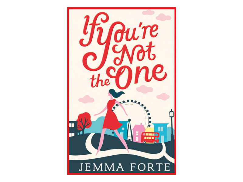 IF YOU'RE NOT THE ONE – JEMMA FORTE