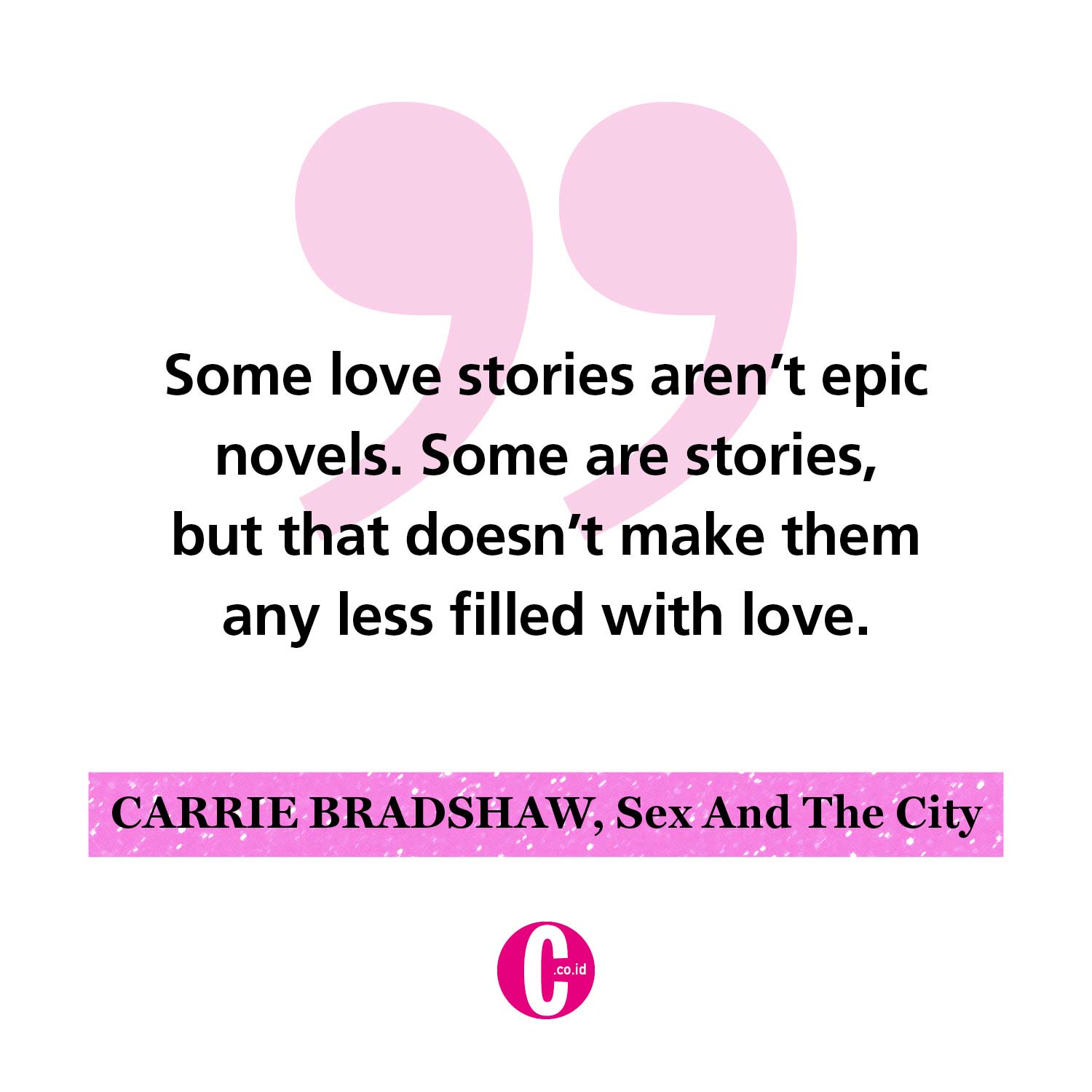 Kata-kata romantis dari  Carrie Bradshaw, Sex and the City