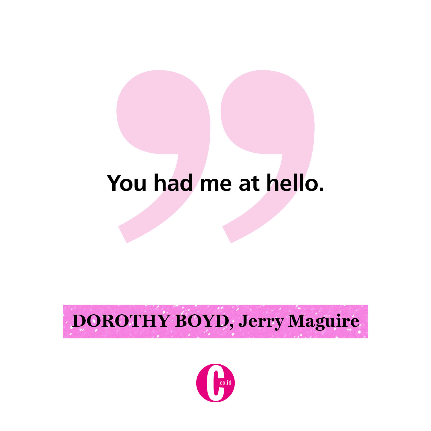 Kata-kata romantis dari Dorothy Boyd, Jerry Maguire