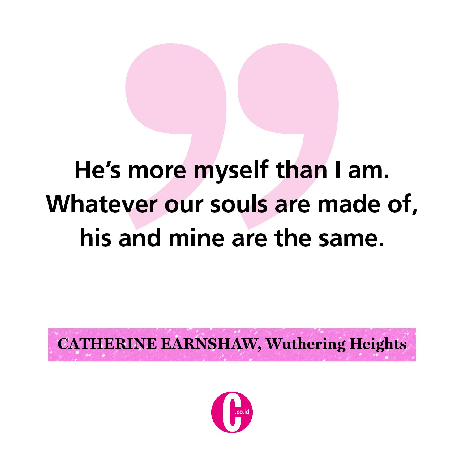 Kata-kata romantis dari Catherine Earnshaw, Wuthering Heights