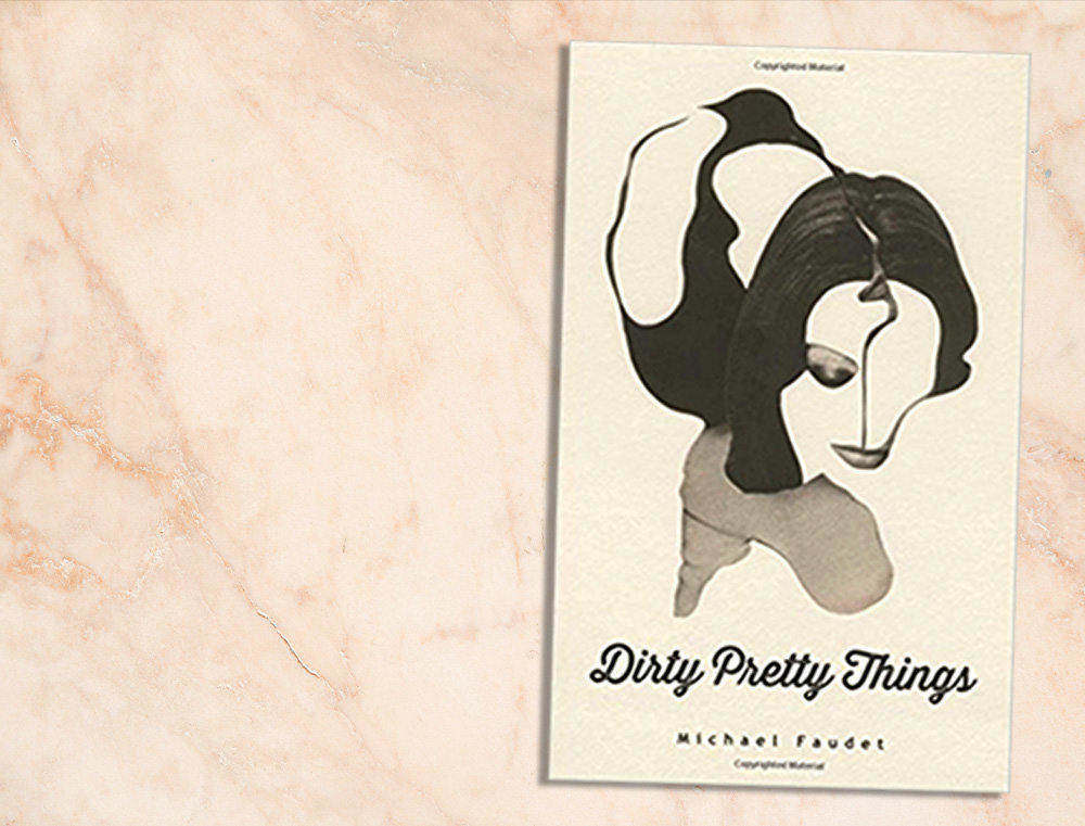 novel romantis Dirty Pretty Things by Michael Faudet