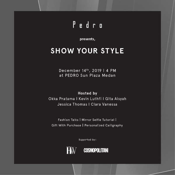 Pedro present "Show Your Style"