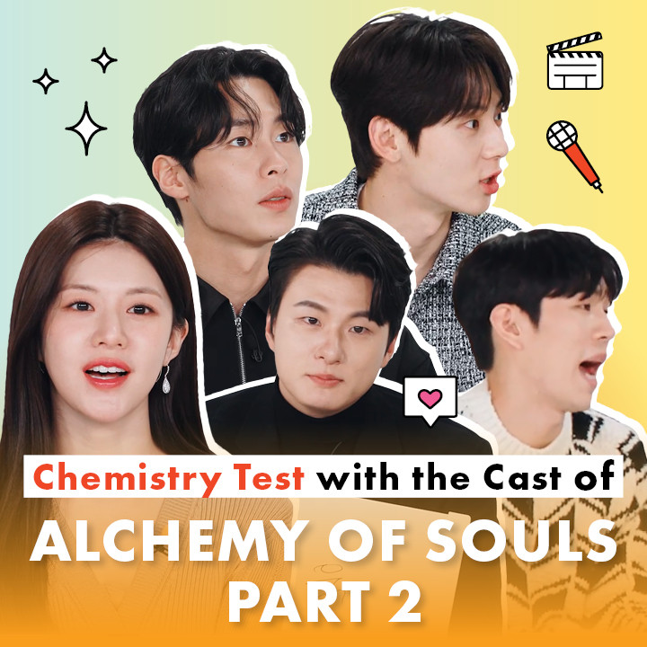 Chemistry Test with 'Alchemy of Souls Part 2' Cast